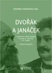Dvořák a Janáček v kontextu české hudební kultury 2. poloviny 19. století - Veronika Vejvodová