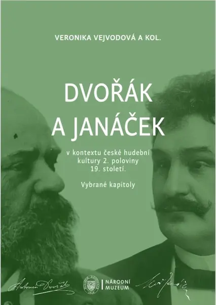 Dvořák a Janáček v kontextu české hudební kultury 2. poloviny 19. století - Veronika Vejvodová