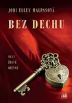 Kniha: Bez dechu od Ellen Malpasová Jodi