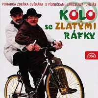Zdeněk Svěrák, Jaroslav Uhlíř, různí interpreti – Svěrák - Uhlíř: Kolo se zlatými ráfky