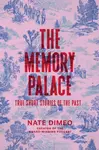 The Memory Palace - Nate DiMeo