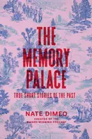 The Memory Palace - Nate DiMeo