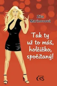 Tak ty už to máš, holčičko, spočítaný! (poškozená) - Zita Marinovová