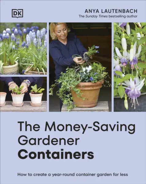 The Money-Saving Gardener Containers - Lautenbach Anya