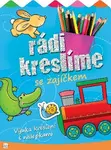 Rádi kreslíme s zajíčkem - Kuryjak Joanna