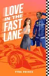 Love in the Fast Lane - Tyra Prince