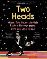 Two Heads - Alex Frith, Uta Frith, Chris Frith