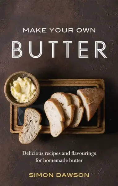 Make Your Own Butter - Simon Dawson