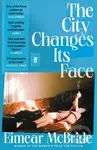 The City Changes Its Face - Eimear Mcbride - kniha z kategorie Společenská beletrie