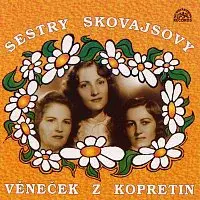 Sestry Skovajsovy – Věneček z kopretin