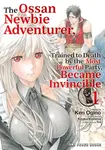 The Ossan Newbie Adventurer, Trained to Death by the Most Powerful Party, Became Invincible Volume 1 - Kiraku Kishima