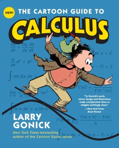 The Cartoon Guide to Calculus - Larry Gonick