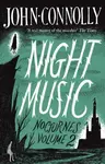 Night Music:  Nocturnes 2 - John Connolly