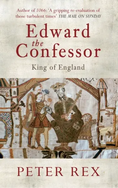 Edward the Confessor - Peter Rex