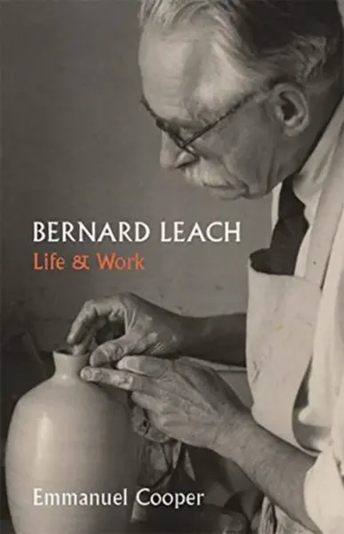 Bernard Leach - Emmanuel Cooper