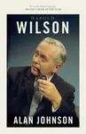 Harold Wilson - Alan Johnson