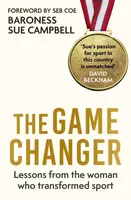 The Game Changer - Baroness Sue Campbell