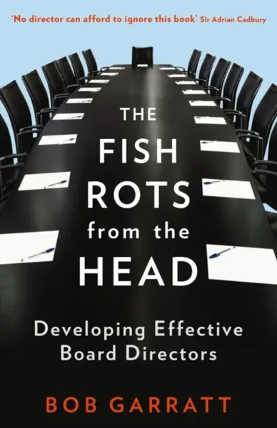 The Fish Rots From The Head - Bob Garratt