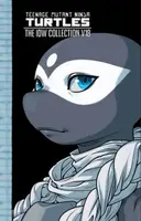 Teenage Mutant Ninja Turtles: The IDW Collection, Volume 18 - Waltz Tom, Sophie Campbell