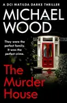 The Murder House - Michael Wood