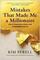 Mistakes that Made Me a Millionaire - Kim Perell
