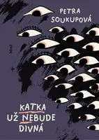 Katka už nebude divná - Petra Soukupová