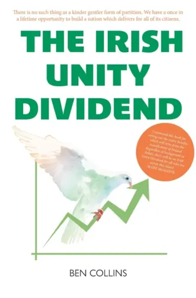 Irish Unity Dividend - Ben Collins