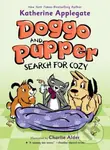 Doggo and Pupper Search for Cozy - Katherine Applegate - kniha z kategorie Pro děti