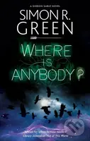 Where is Anybody? - Simon R. Green - kniha z kategorie Detektivky, thrillery a horory