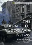 The Collapse of Yugoslavia (1991–99) - Professor Alastair Finlan - kniha z kategorie Historie