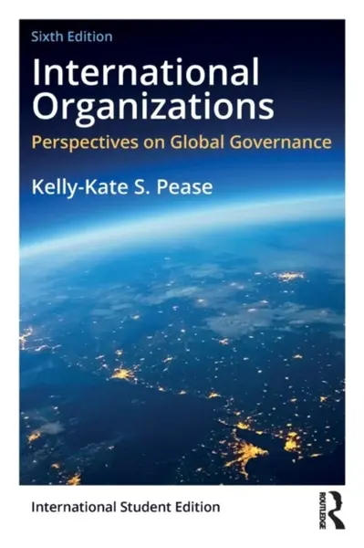 International Organizations - Kelly-Kate S. Pease