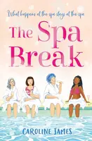 The Spa Break - Caroline James
