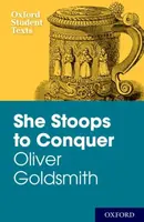 New Oxford Student Texts: Goldsmith: She Stoops to Conquer - Diane Maybank