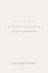 The Nature of Consciousness - Rupert Spira