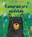 Kamarád pro medvěda - Petr Horáček - kniha z kategorie Beletrie pro děti