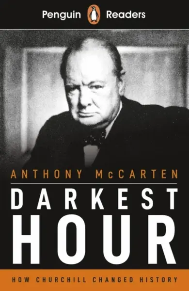 Penguin Readers Level 6: Darkest Hour (ELT Graded Reader) - Anthony McCarten
