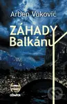 Záhady balkánu - Arben Vukovic - kniha z kategorie Záhady a paranormální jevy