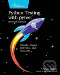 Python Testing with pytest (Simple, Rapid, Effective, and Scalable),Python Testing with pytest (Simple, Rapid, Effective, and Scalable) - kniha z kate
