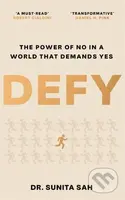 Defy (The Power of No in a World that Demands Yes) - kniha z kategorie Humanitní a společenské vědy