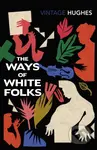 The Ways of White Folks - Langston Hughes - kniha z kategorie Společenská beletrie