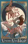 When the Tides Held the Moon - Venessa Vida Kelley - kniha z kategorie Fantasy