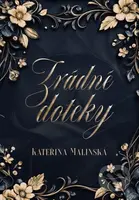 Zrádné doteky - Kateřina Malínská - kniha z kategorie Společenská beletrie