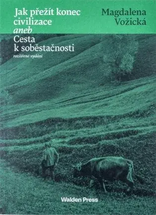 Jak přežít konec civilizace aneb Cesta k soběstačnosti (Defekt) - Magdaléna Vožická