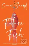 Future Fish - Conor Sneyd - kniha z kategorie Společenská beletrie