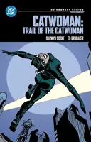 Catwoman: Trail of the Catwoman - Ed Brubaker