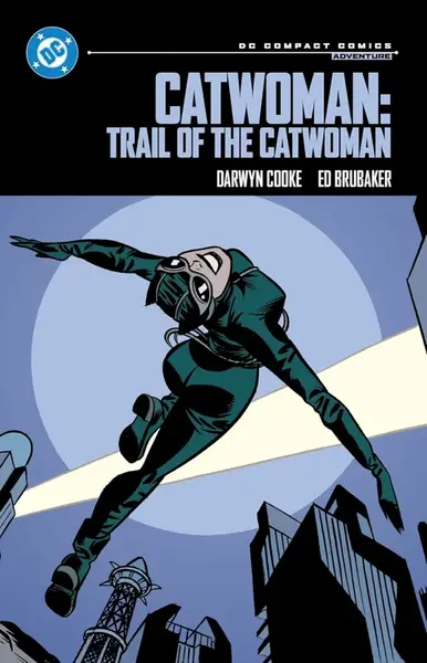 Catwoman: Trail of the Catwoman - Ed Brubaker