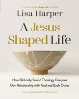 A Jesus-Shaped Life Bible Study Guide plus Streaming Video - Lisa Harper