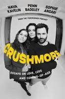 Crushmore - Nava Kavelin, Sophie Ansari, Penn Badgley