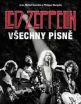 Led Zeppelin: Všechny písně - Jean-Michel Guesdon, Philippe Margotin