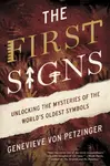 The First Signs - Genevieve von Petzinger